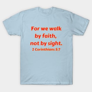 Bible Verse 2 Corinthians 5:7 T-Shirt